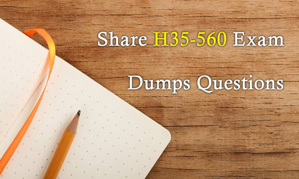 Share H35-560 Exam Dumps Questions