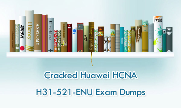 Cracked H31-521 exam dumps