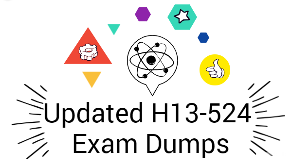 Updated Huawei H13-524 Exam Dumps in December