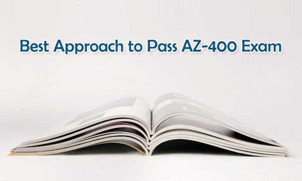 Best Approach to Pass AZ-400 Exam