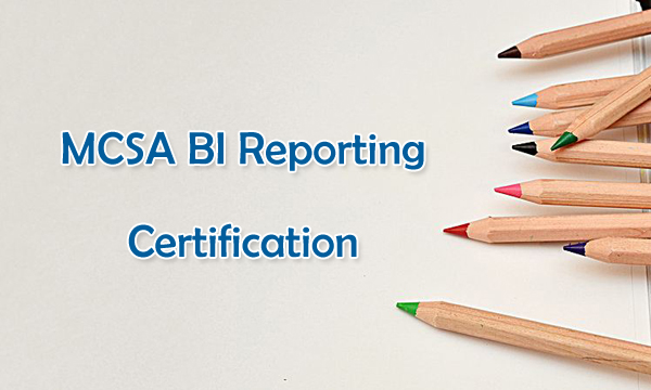MCSA BI Reporting Certification