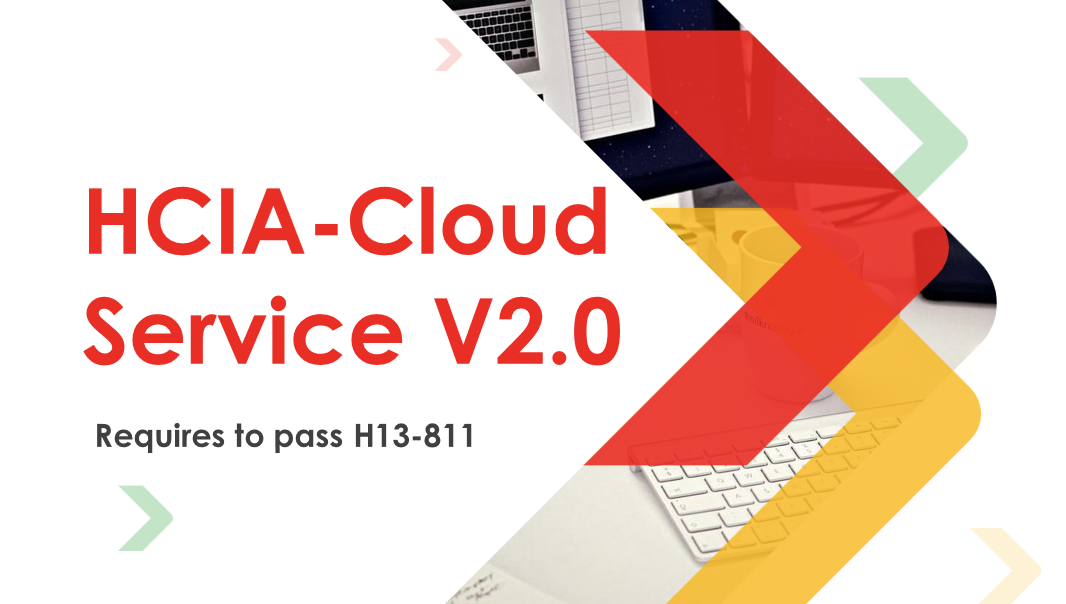 Huawei HCIA-Cloud Service V2.0 Certification