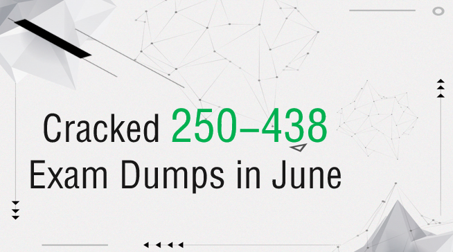Cracked Symantec Data Loss Prevention 15 250-438 exam dumps in June