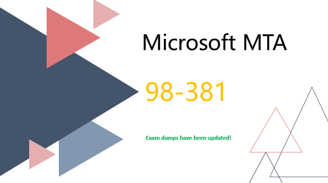 Microsoft MTA 98-381 exam dumps have been updated