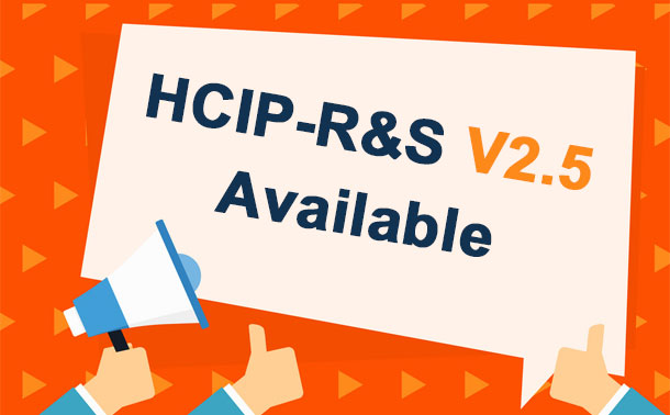 HCIP-R&S H12-221, H12-222, H12-223 V2.5 is available