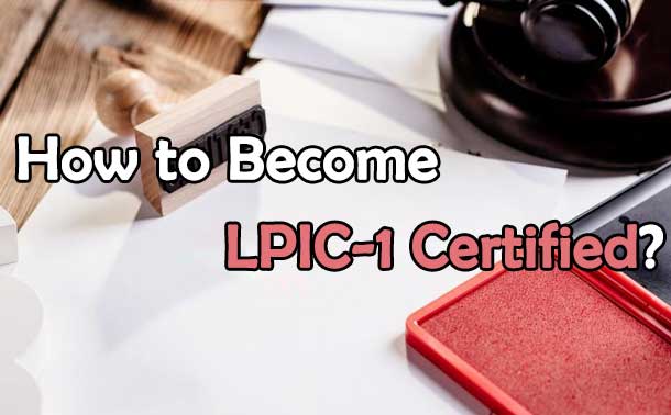 How to Become LPIC-1 Certified?