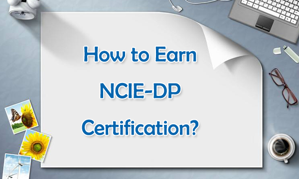 How to Earn NCIE-Data Protection Certification?
