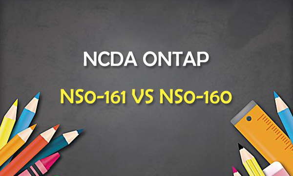 NCDA ONTAP NS0-161 VS NS0-160