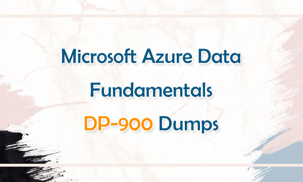Microsoft Azure Data Fundamentals DP-900 Dumps