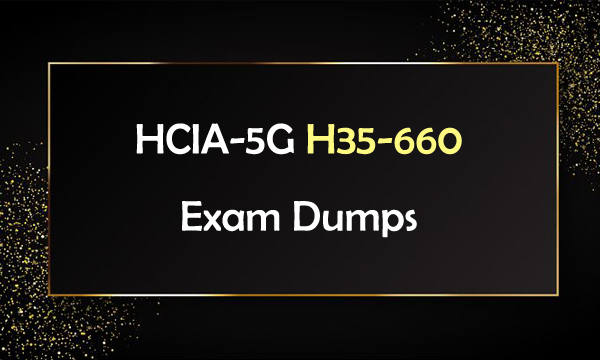 HCIA-5G H35-660 Exam Dumps