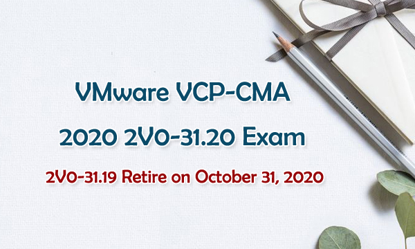 VMware VCP-CMA 2020 2V0-31.20 Exam