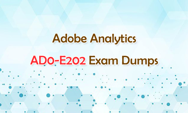 Adobe Analytics AD0-E202 Exam Dumps