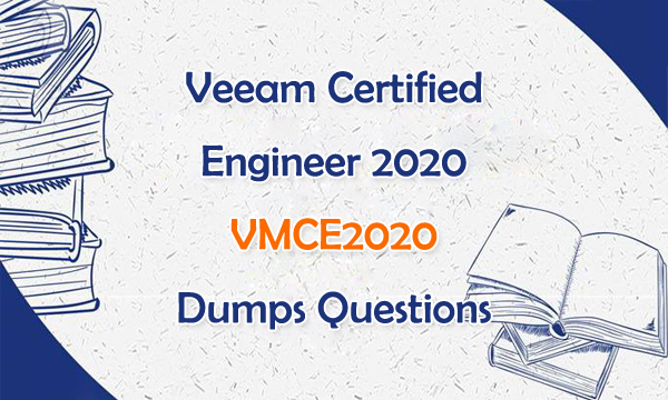 Veeam Certified Engineer 2020 VMCE2020 Dumps Questions