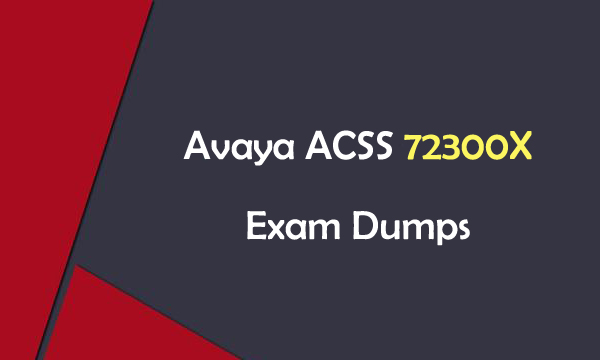 Avaya ACSS 72300X Exam Dumps