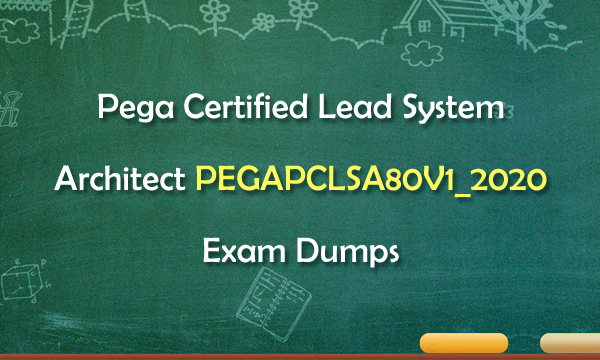 Latest PEGAPCLSA80V1_2020 Exam Guide