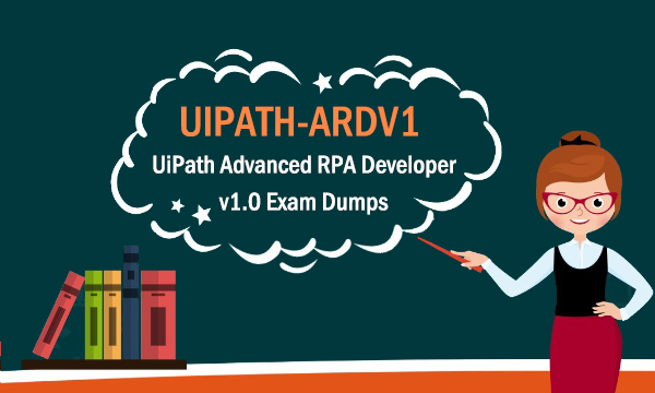 UIPATH-ARDV1 UiPath Advanced RPA Developer V1.0 Exam Dumps