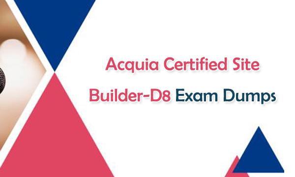 Acquia Certified Site Builder-D8 Exam Dumps