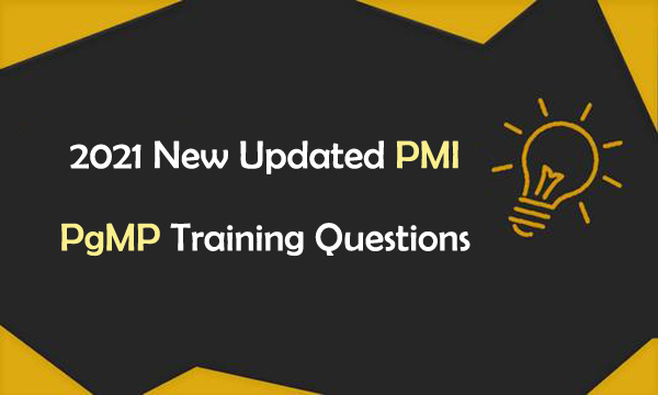 2021 New Updated PMI PgMP Training Questions