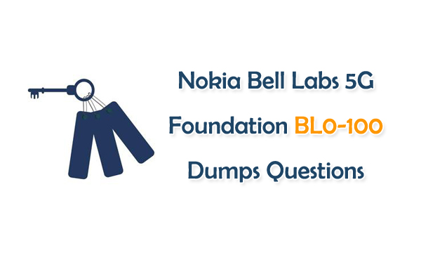 Nokia Bell Labs 5G Foundation BL0-100 Dumps Questions