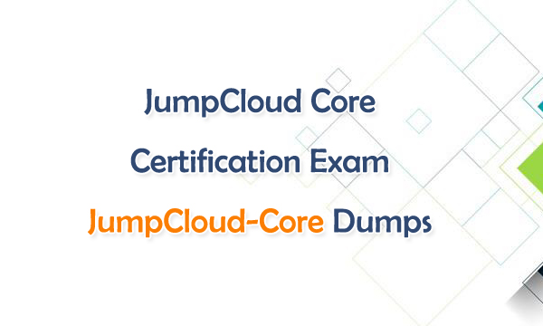 JumpCloud Core Certification Exam JumpCloud-Core Dumps