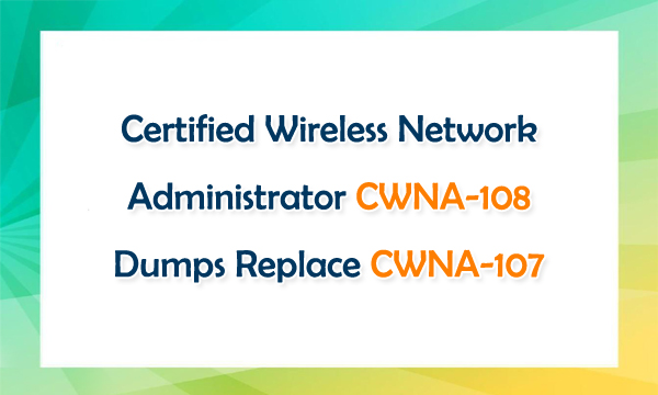 CWNA-108 exam dumps