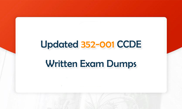 Updated 352-001 CCDE Written Exam Dumps