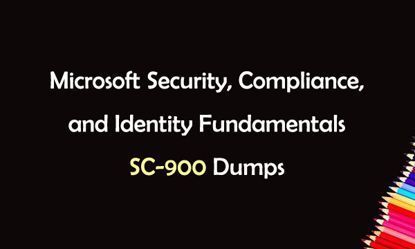 Microsoft Security, Compliance, and Identity Fundamentals SC-900 Dumps