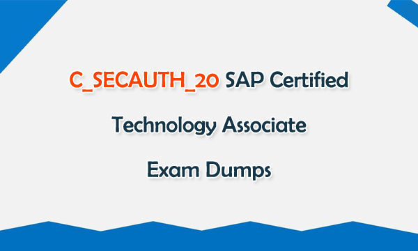 C_SECAUTH_20 SAP Certified Technology Associate Exam Dumps