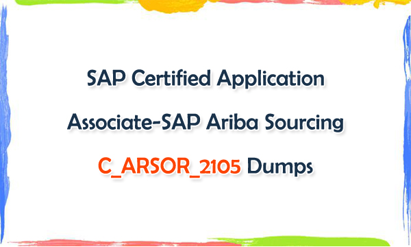 SAP Certified Application Associate-SAP Ariba Sourcing C_ARSOR_2105 Dumps