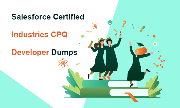 Salesforce Certified Industries CPQ Developer Dumps