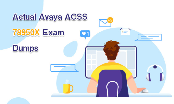 Actual Avaya ACSS 78950X Exam Dumps
