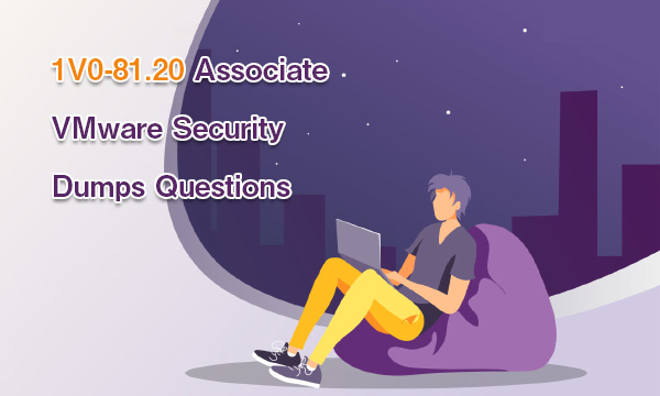 1V0-81.20 Associate VMware Security Dumps Questions