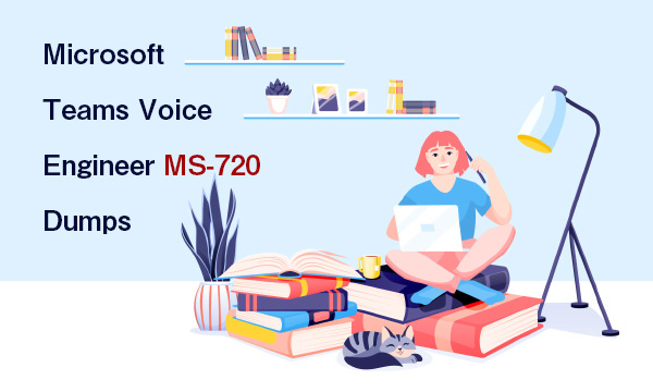 Microsoft Teams Voice Engineer MS-720 Dumps