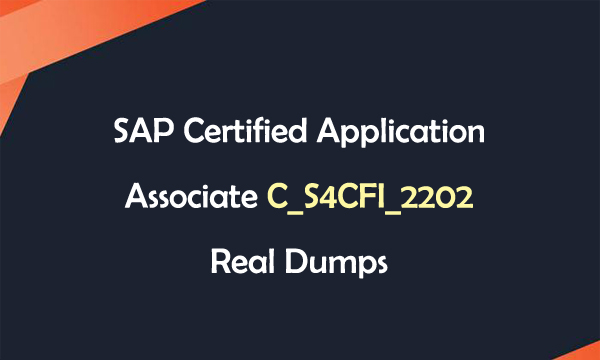 SAP Certified Application Associate C_S4CFI_2202 Real Dumps
