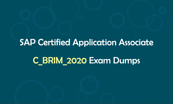 SAP Certified Application Associate C_BRIM_2020 Exam Dumps