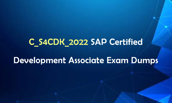 C_S4CDK_2022 SAP Certified Development Associate Exam Dumps