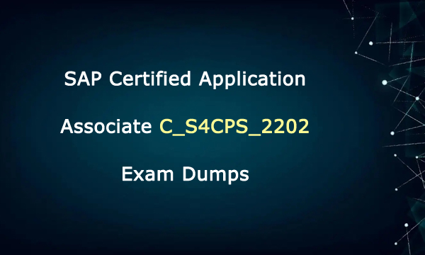 SAP Certified Application Associate C_S4CPS_2202 Exam Dumps
