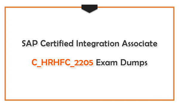 SAP Certified Integration Associate C_HRHFC_2205 Exam Dumps