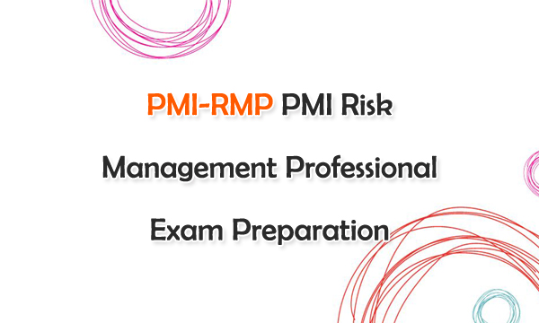 PMI-RMP PMI Risk Management Professional Exam Preparation