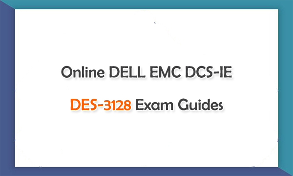 Online DELL EMC DES-3128 Exam Preparation Guides