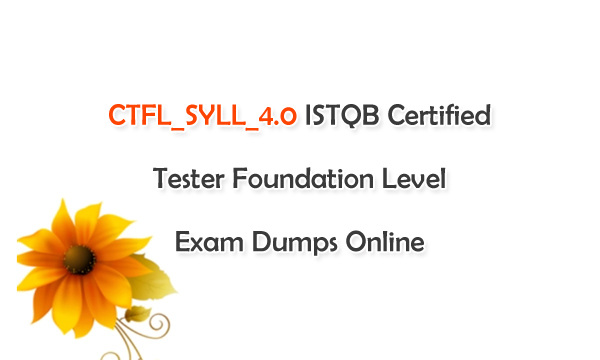 CTFL_SYLL_4.0 ISTQB Certified Tester Foundation Level Exam Dumps Online