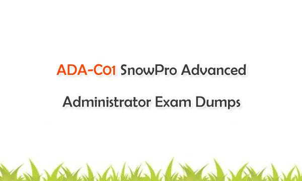 ADA-C01 SnowPro Advanced Administrator Exam Dumps