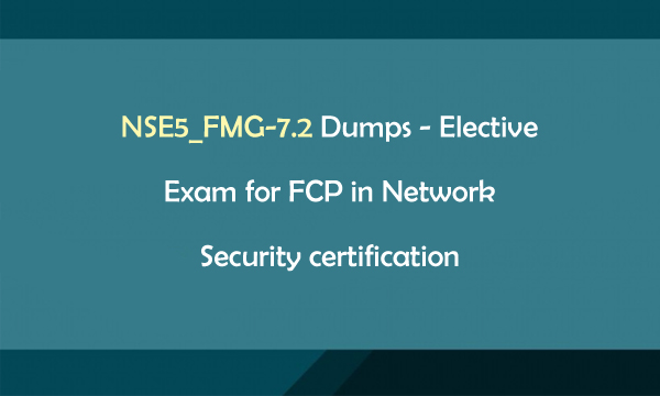 NSE5_FMG-7.2 NSE5_FMG-7.2