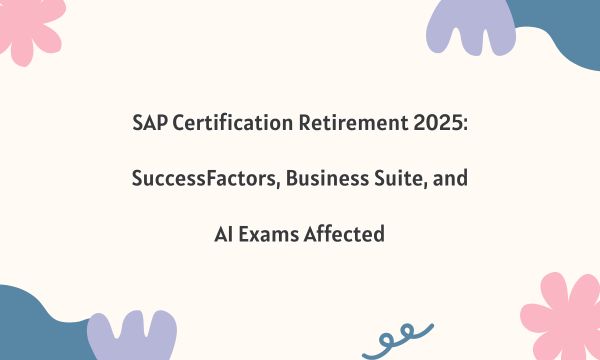 SAP Certification Retirement 2025