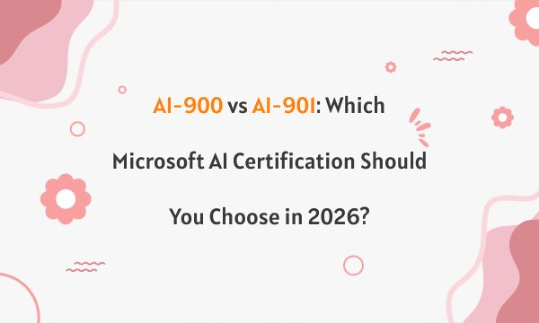 AI-900 vs AI-901: Which Microsoft AI Certification Should You Choose in 2026?
